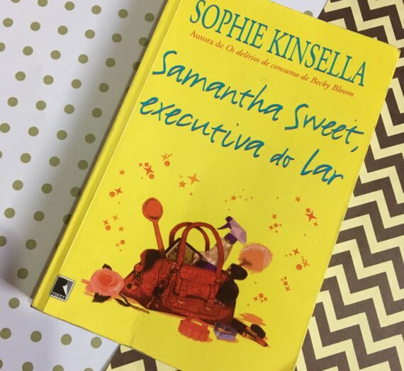 Samanta Sweet, executiva do lar – Sophie Kinsella